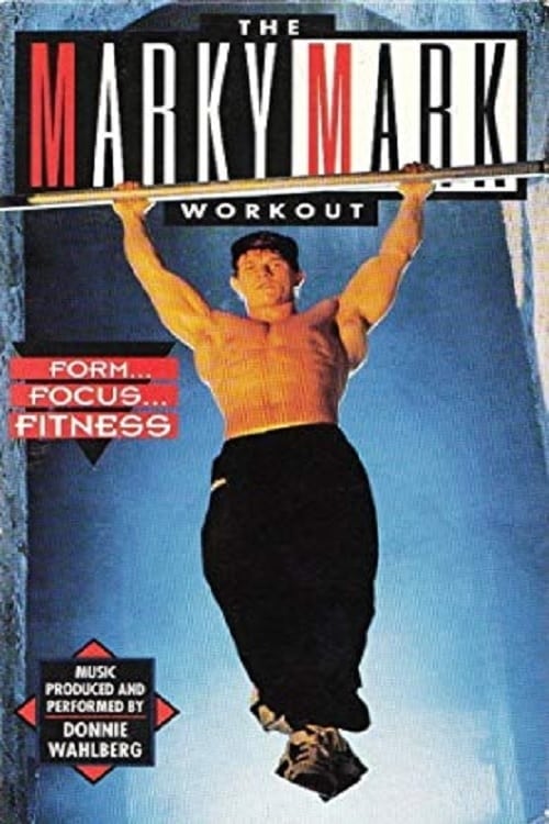 Постер The Marky Mark Workout: Form... Focus... Fitness